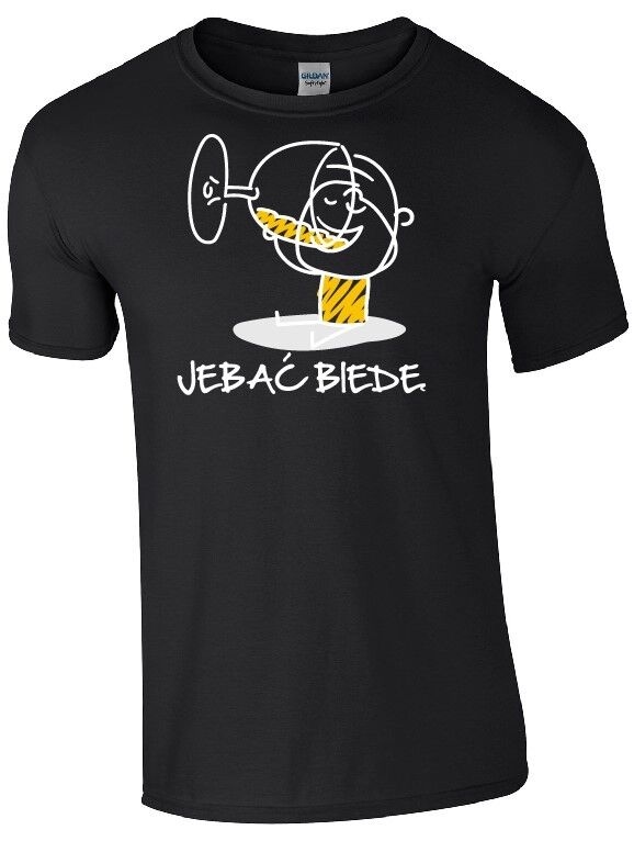Koszulka męska z nadrukiem "JEBAĆ BIEDĘ"