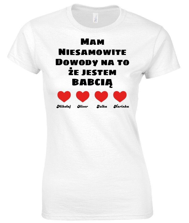 Koszulka dla Babci - Mam niesamowite dowody na to że jestem Babcią